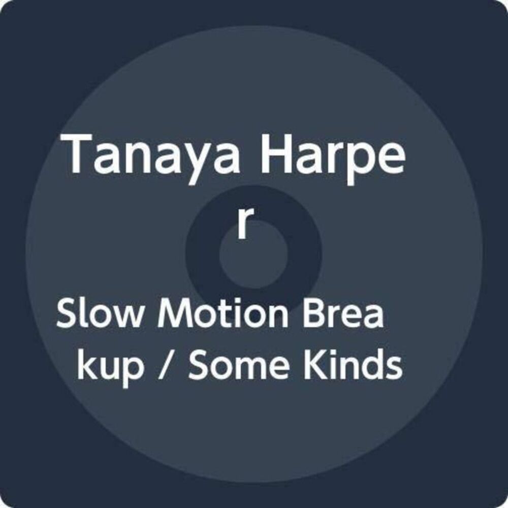 Tanaya Harper - Slow Motion Breakup / Some Kinds  CD